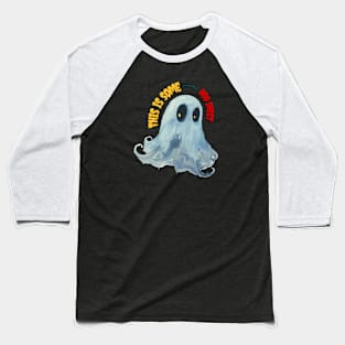 This is some boo sheet Baseball T-Shirt